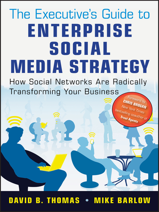 Title details for The Executive's Guide to Enterprise Social Media Strategy by Mike Barlow - Available